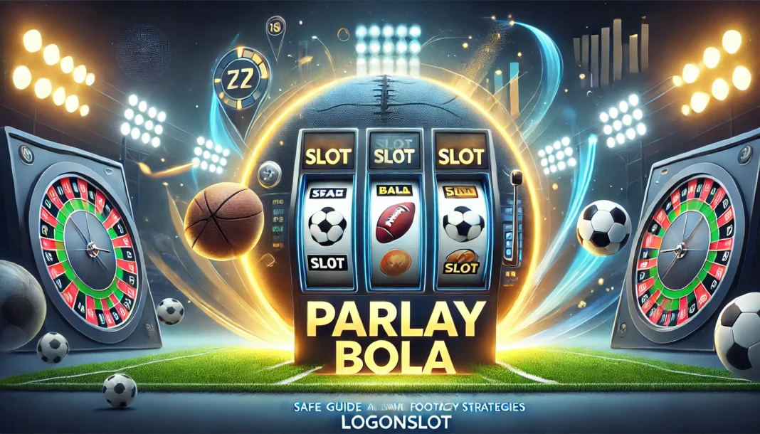 Parlay Bola Panduan Lengkap
