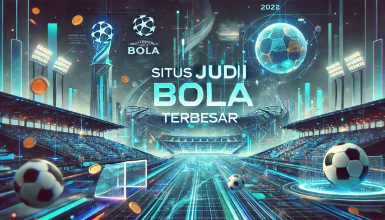 Situs Judi Bola Terbesar
